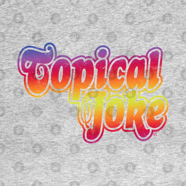 Topical Joke (Disco Rainbow) by ElizabethOwens